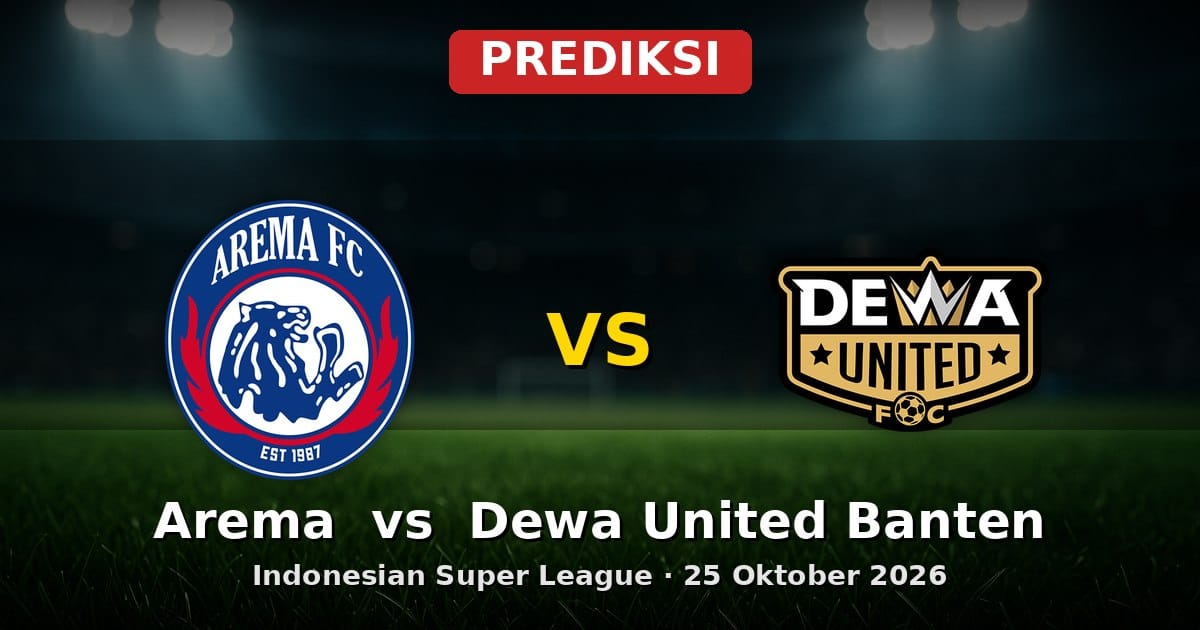 Prediksi Arema vs Dewa United Banten Liga Indonesia 25 Oktober 2026