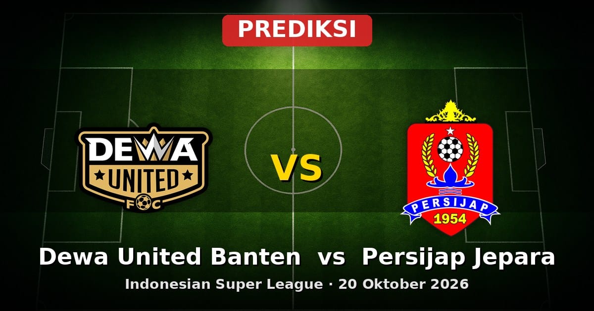 Prediksi Dewa United Banten vs Persijap Jepara Liga Indonesia 20 Okt 2026