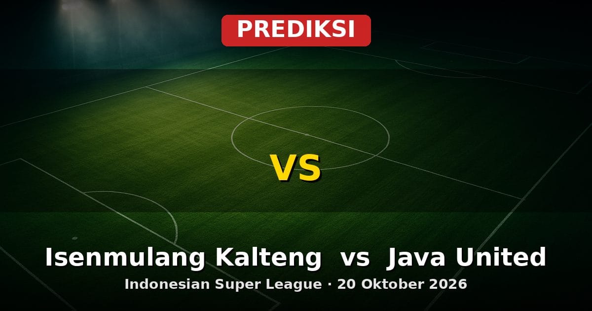 Prediksi Isenmulang Kalteng vs Java United Liga Indonesia 20 Okt 2026