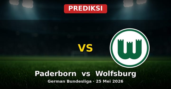 Prediksi Paderborn vs Wolfsburg Bundesliga 25 Mei 2026