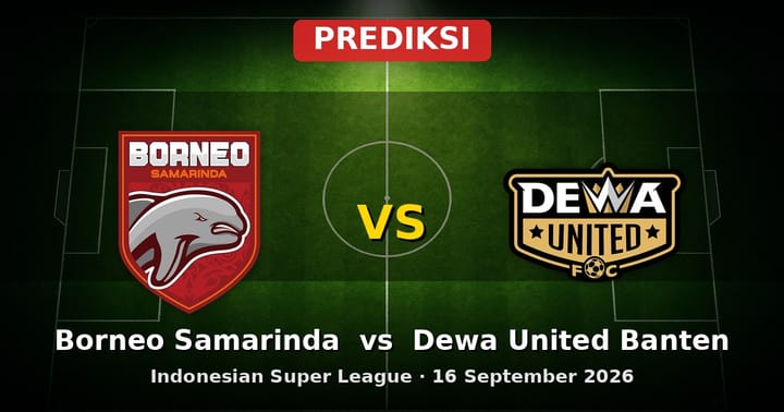 Prediksi Borneo Samarinda vs Dewa United Banten Liga Indonesia 16 September