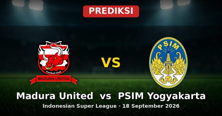 Prediksi Madura United vs PSIM Yogyakarta Liga Indonesia 18 September