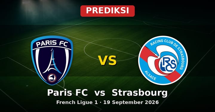 Prediksi Paris FC vs Strasbourg: Duel Seru Ligue 1 19 September 2026