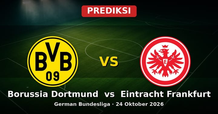 Prediksi Borussia Dortmund vs Eintracht Frankfurt Bundesliga 24 Okt 2026