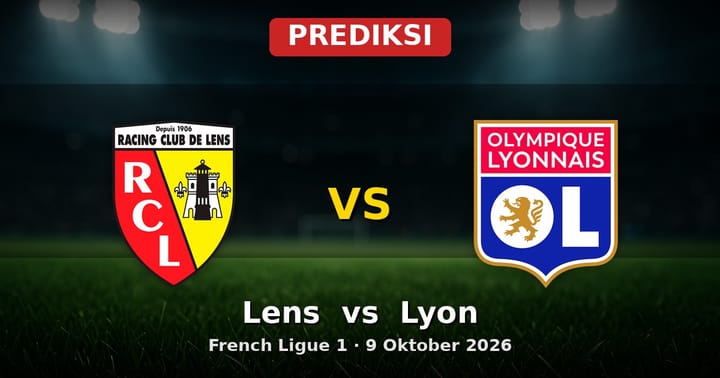 Prediksi Lens vs Lyon French Ligue 1 9 Oktober 2026