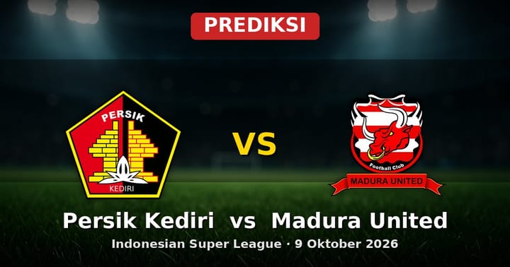 Prediksi Persik Kediri vs Madura United Liga Indonesia 9 Oktober 2026